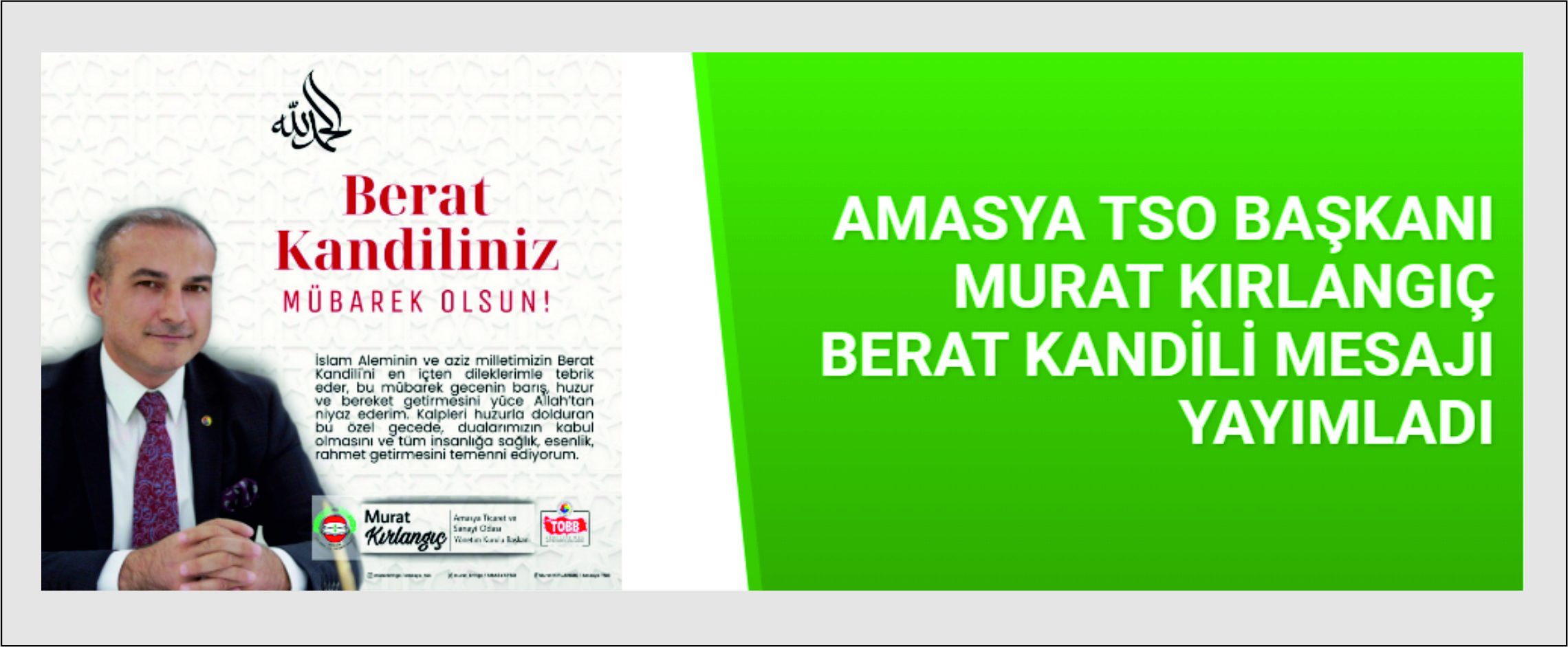 Amasya Ticaret ve Sanayi Odası Yönetim Kurulu Başkanı Murat Kırlangıç Regaip Kandili Dolayısıyla Kutlama Mesajı Yayımladı
