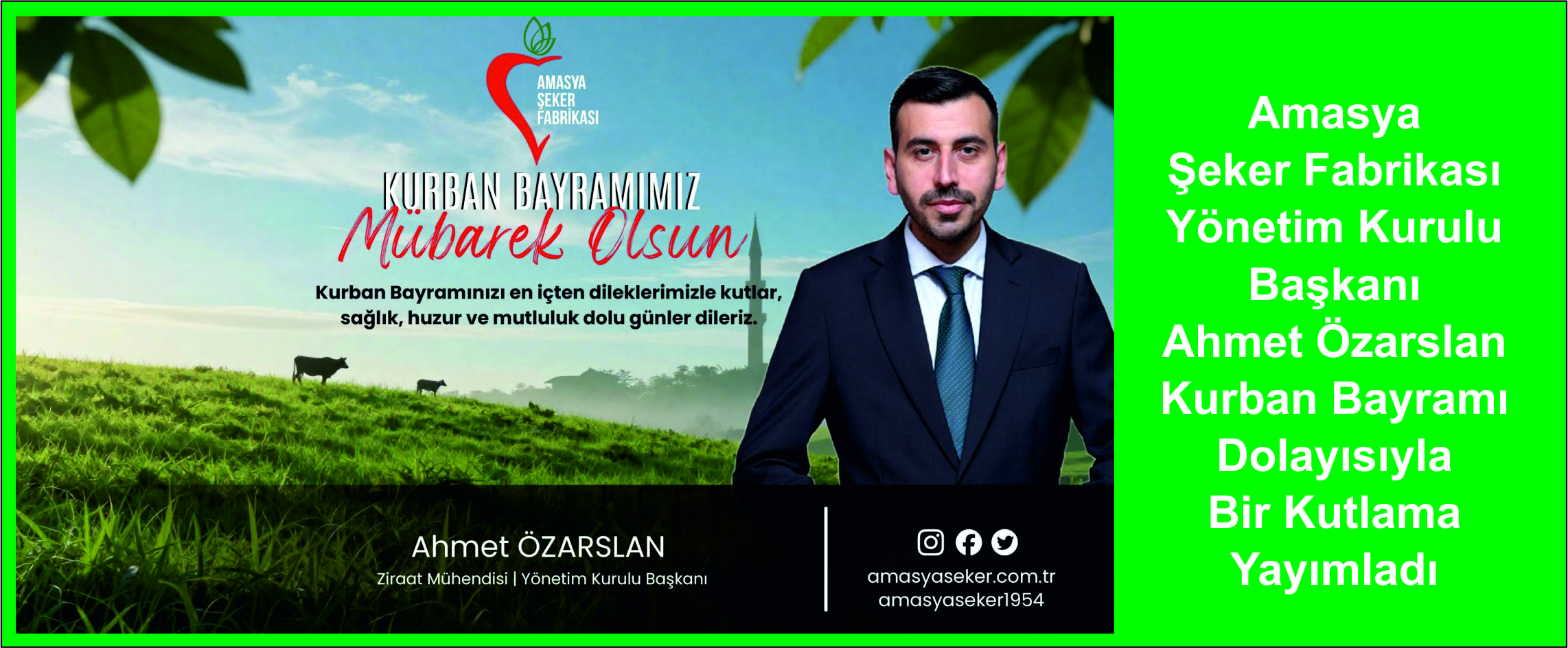 Amasya Şeker Fabrikası Yönetim KuruluBaşkanı Ahmet Özarslan Kurban BayramıDolayısıyla Bir Kutlama Yayımladı